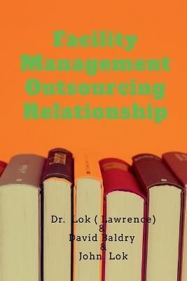 Facility Management Outsourcing Relationship By Ka Leung 9798889597087