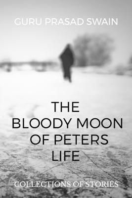 bloody moon of peters life By Prasad 9798889599241 (Paperback)