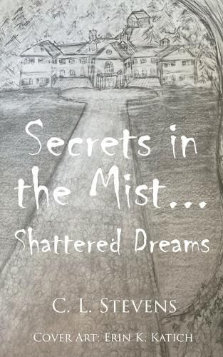Secrets in the Mist... By C L Stevens 9798889600923 (Paperback)