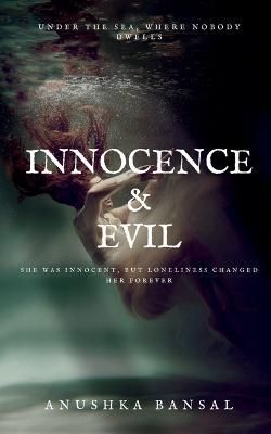 Innocence and Evil By Anushka Bansal 9798889752578 (Paperback)