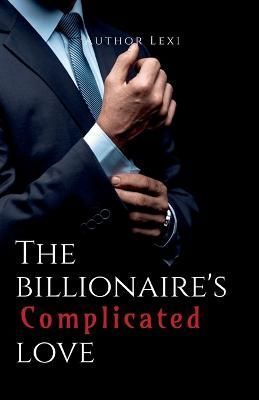 Billionaire's Complicated Love By Lexi 9798889758020 (Paperback)