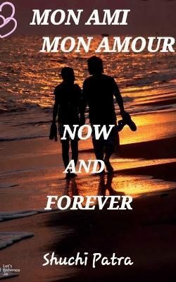 Mon Ami Mon Amour Now & Forever By Patra 9798889758198 (Paperback)