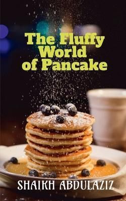 Fluffy World of Pancake By Abdulaziz 9798889860150 (Paperback)