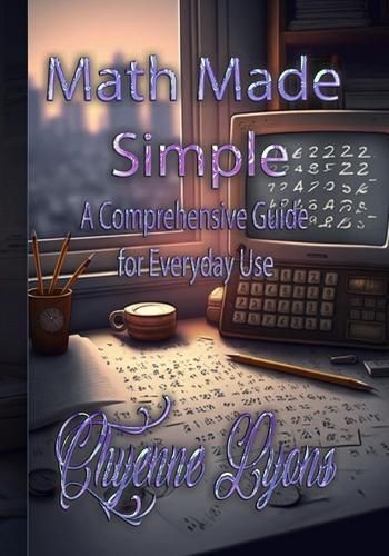 Math Made Simple By Chyenne Lyons 9798889900054 (Paperback)