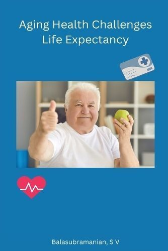 Aging Health Challenges Life Expectancy By Balasubramanian (Paperback)
