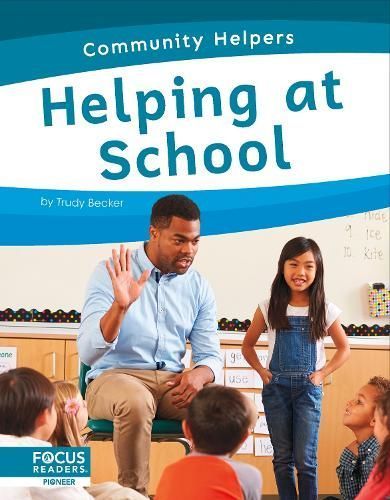 Helping at School By Trudy Becker 9798889980162 (Hardback)