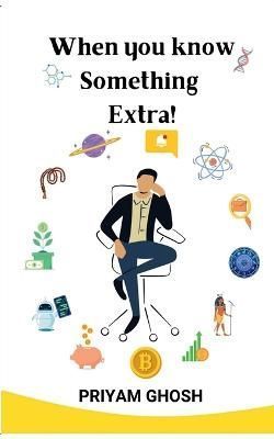 When you know Something Extra! By Ghosh 9798890023537 (Paperback)