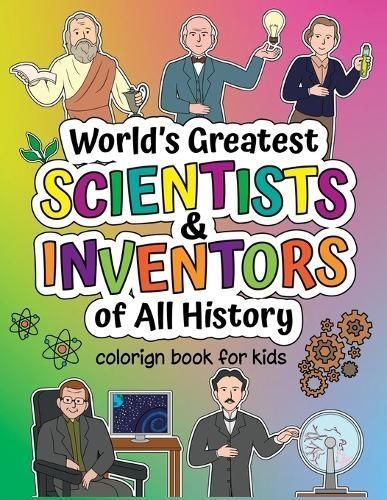 World's Greatest Scientists & Inventors of All History By Munay Ki