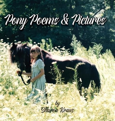 Pony Poems & Pictures By Kraus 9798890312082 (Hardback)