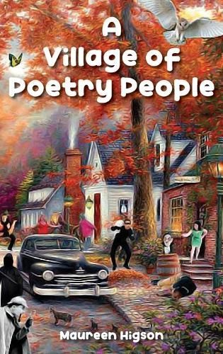 A Village of Poetry People By Maureen Higson 9798890312983 (Hardback)
