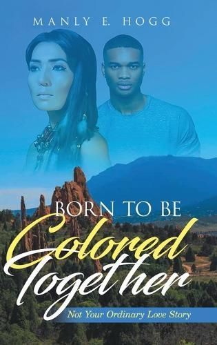 Born to be Colored Together By Hogg 9798890318787 (Hardback)