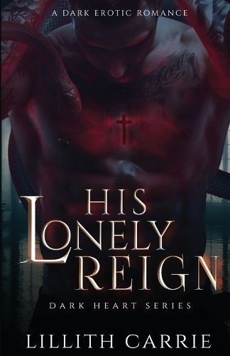 His Lonely Reign By Carrie 9798890348722 (Paperback)