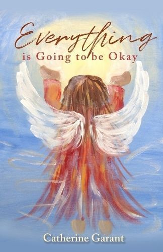 Everything Is Going to Be Okay By Garant 9798890412980 (Paperback)