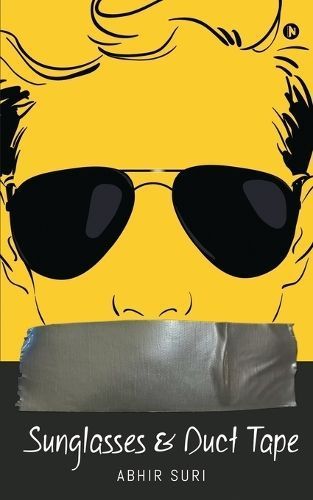 Sunglasses and Duct Tape By Abhir Suri 9798890668202 (Paperback)