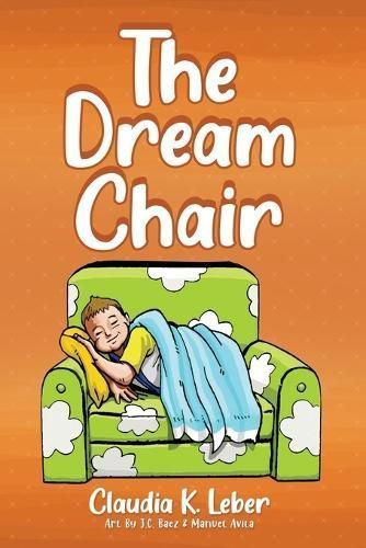 The Dream Chair By Claudia K Leber 9798890910370 (Paperback)