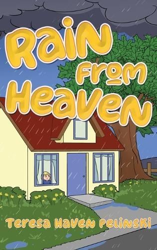 Rain From Heaven By Teresa Haven Pelinski 9798890915689 (Hardback)