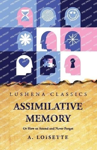 Assimilative Memory Or How to Attend and Never Forget By A Loisette