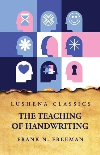 Teaching of Handwriting By Frank N Freeman 9798890962423 (Paperback)