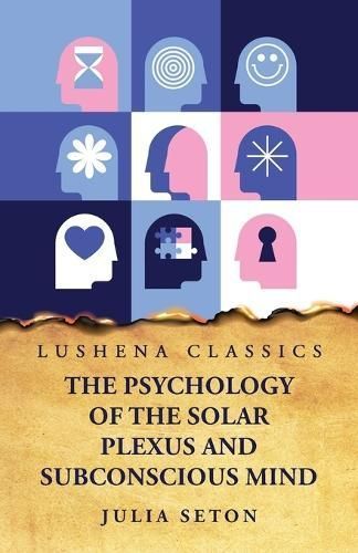 The Psychology of the Solar Plexus and Subconscious Mind 9798890962485