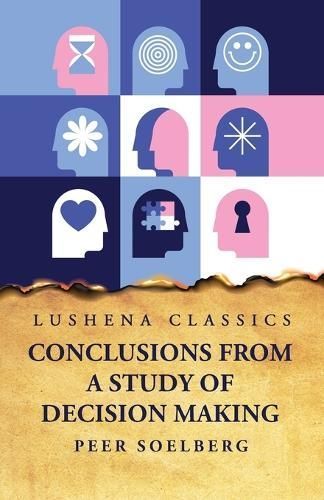Conclusions From a Study of Decision Making By Peer Soelberg