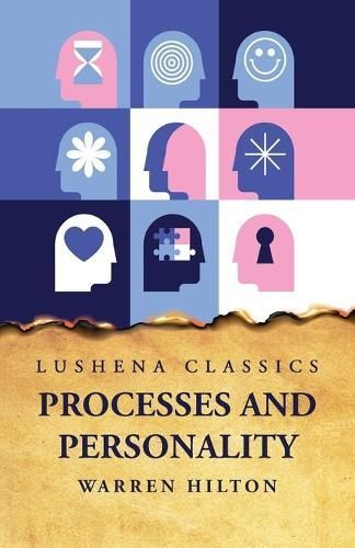 Processes and Personality By Warren Hilton 9798890963499 (Paperback)
