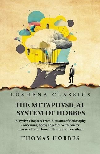 Metaphysical System of Hobbes By Thomas Hobbes 9798890964717