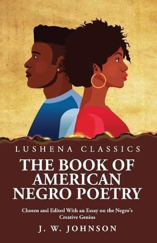 Book of American Negro Poetry Chosen and Edited With an Essay on the Negro's Creative Genius