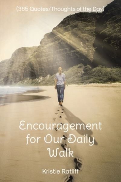 Encouragement for Our Daily Walk By Ratliff 9798891308428 (Paperback)