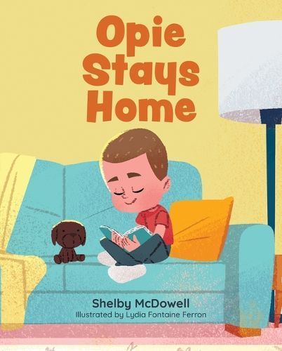 Opie Stays Home By Shelby McDowell 9798891380998 (Hardback)