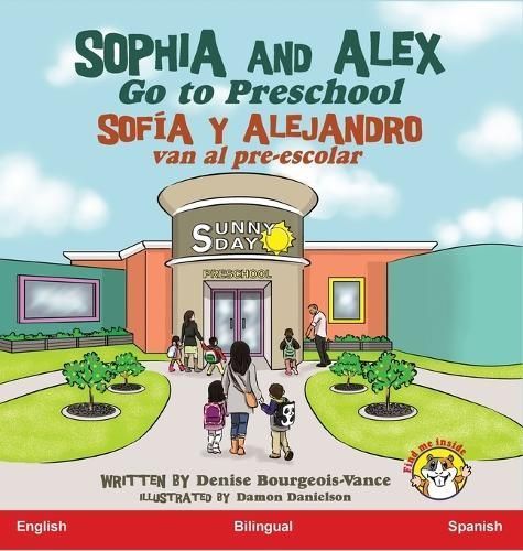 Sophia and Alex Go to Preschool By Bourgeois-Vance 9798891540163