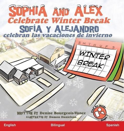 Sophia and Alex Celebrate Winter Break By Bourgeois-Vance (Hardback)