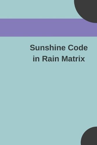 Sunshine Code in Rain Matrix By Barnes 9798891818316 (Paperback)