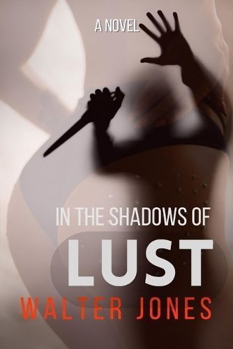 In the Shadows of LUST By Walter Jones 9798891840300 (Paperback)