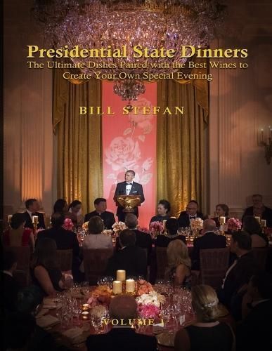 Presidential State Dinners By Bill Stefan 9798892129527 (Paperback)