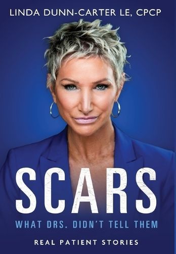 Scars - What Drs. Didn't Tell Them By Linda Dunn-Carter 9798892222259