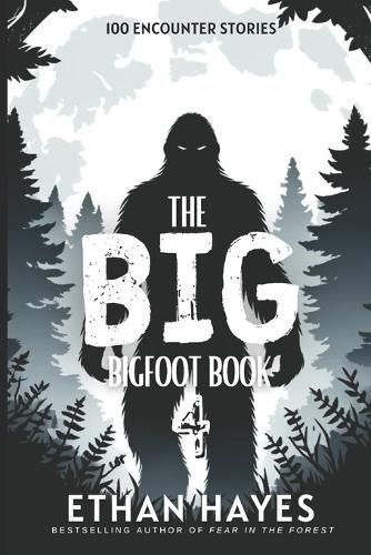 The Big Bigfoot Book By Ethan Hayes 9798892340564 (Paperback)
