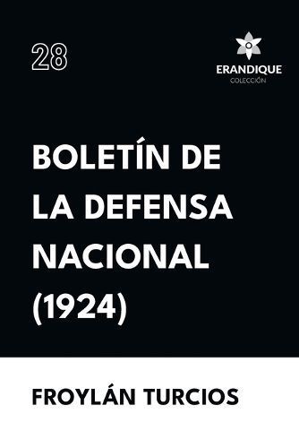 Bolet?n de la Defensa Nacional (1924) By Turcios 9798892670777