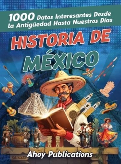 Historia de M?xico By Publications 9798892960502 (Hardback)