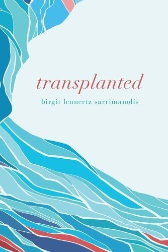 Transplanted By Lennertz Sarrimanolis 9798892989763 (Paperback)