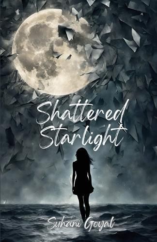 Shattered Starlight By Suhani Goyal 9798893220001 (Paperback)