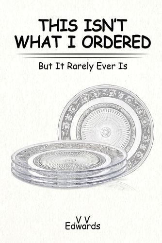 This Isn't What I Ordered By V V Edwards 9798893241877 (Paperback)
