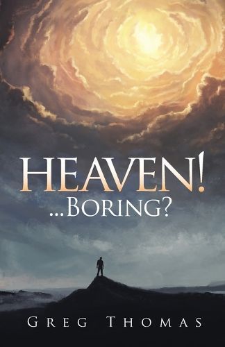 Heaven!... Boring? By Thomas 9798893309751 (Paperback)