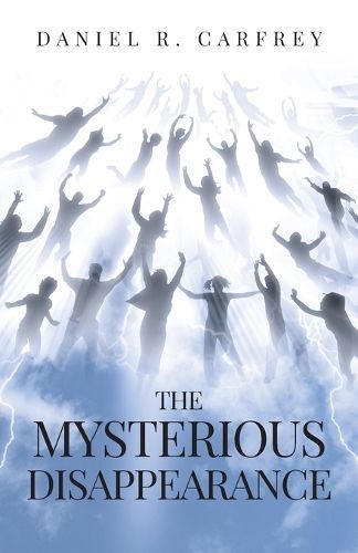 The Mysterious Disappearance By Dr Daniel Carfrey 9798893565898