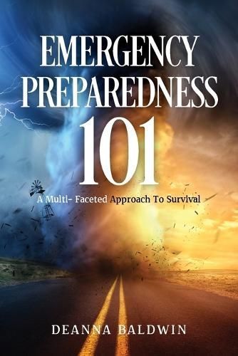 Emergency Preparedness 101 By Deanna Baldwin 9798893568196 (Paperback)