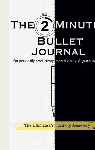 The 2-Minute Bullet Journal By Neeramitra Reddy 9798894157528