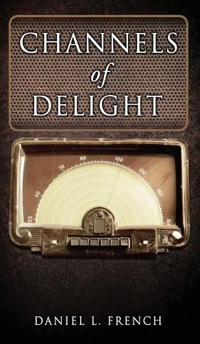 Channels of Delight By Daniel L French 9798894190716 (Hardback)