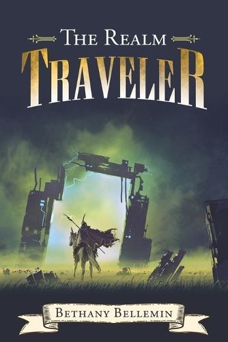 The Realm Traveler By Bethany Bellemin 9798894191270 (Paperback)
