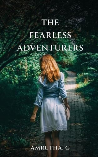 The Fearless Adventurers By Amrutha G 9798894462950 (Paperback)