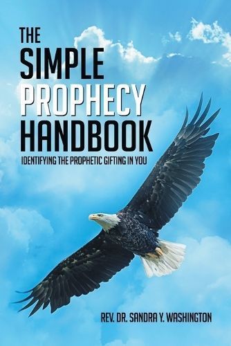The Simple Prophecy Handbook By REV Dr Sandra Y Washington (Paperback)