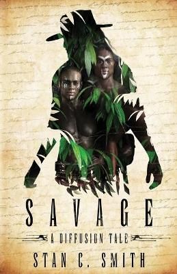 Savage: A Diffusion Tale By Smith, Stan, C. 9798985050127 (Paperback)
